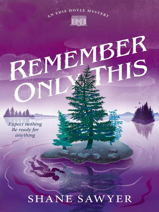 Title details for Remember Only This by Shane Sawyer - Available